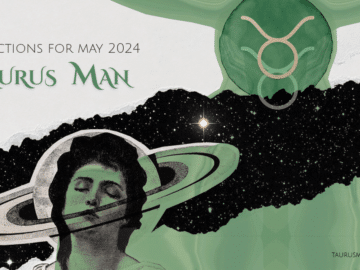 Taurus Man Horoscope for May 2024