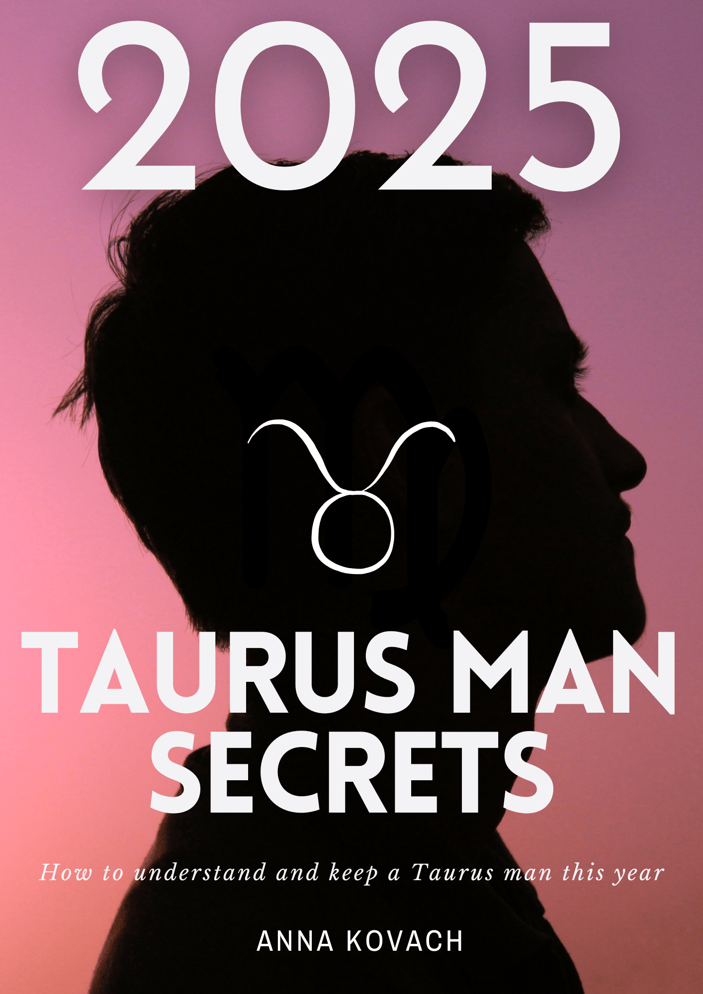 Taurus Man Secrets 2025